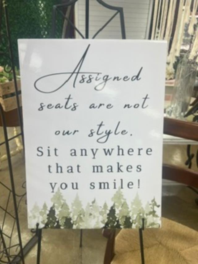 Where to rent SIGN, ASSIGNED SEATING NOT OUR STYLE in White Oak TX